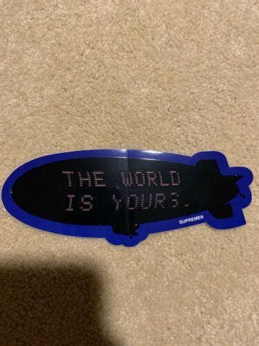 Supreme Scarface Blimp The World Is Yours Sticker