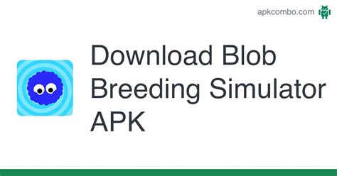 Blob Breeding Simulator Apk Android Game Free Download