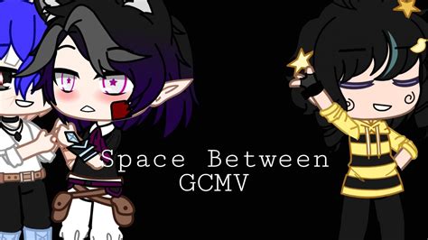 Space Between Starfall Gcmv Pride Month Special Youtube