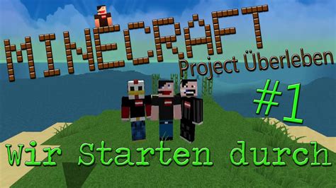 Wir Starten Durch Minecraft Project Überleben Lets Play 1 Youtube