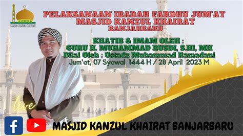 Live Shalat Jum At Masjid Kanzul Khairat Khatib Imam Oleh Guru H