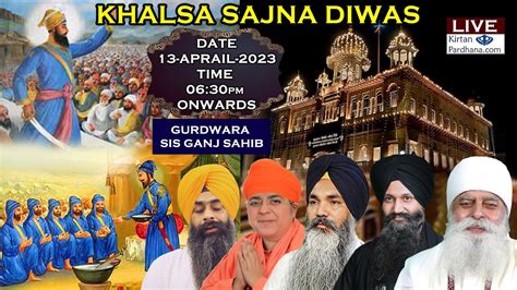 Gurudwara Sis Ganj Sahib Delhi Live Khalsa Sajna Diwas Vaisakhi April