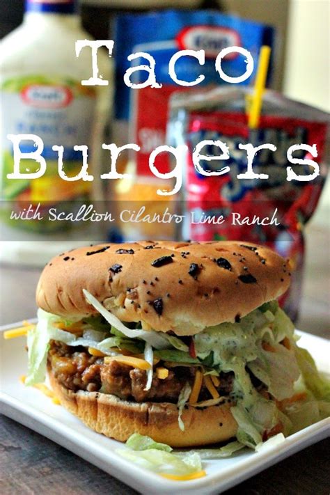 Recipe Taco Burgers And Scallion Cilantro Lime Ranch A Little Desert