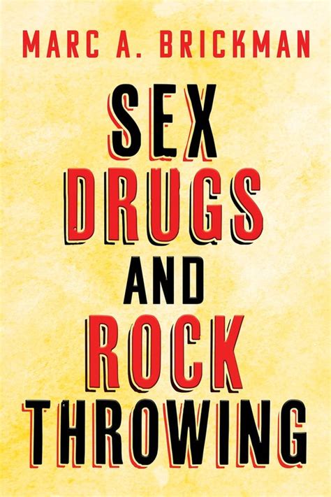 Sex Drugs And Rock Throwing Ebook Marc A Brickman 9781667872070 Boeken