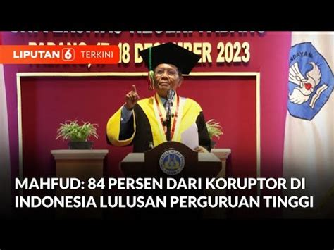 Mahfud MD Sebut 84 Persen Dari Koruptor Di Indonesia Lulusan Perguruan