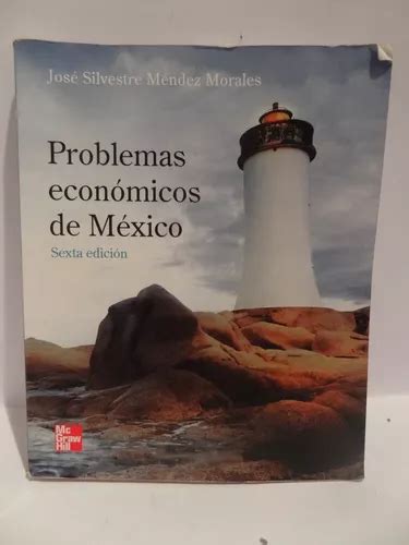 Problemas Economicos Mexico Mcgraw Hill Libro Sexta Edicion Meses