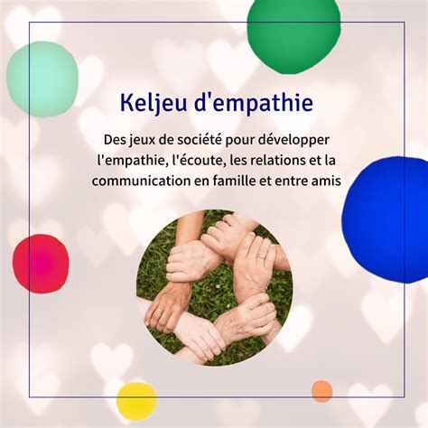 Keljeu Pour D Velopper L Empathie Mieux Se Conna Tre Et Communiquer