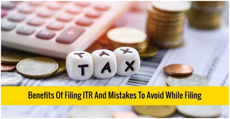 Benefits Of Filing Itr And Mistakes To Avoid While Filing Itr Filing