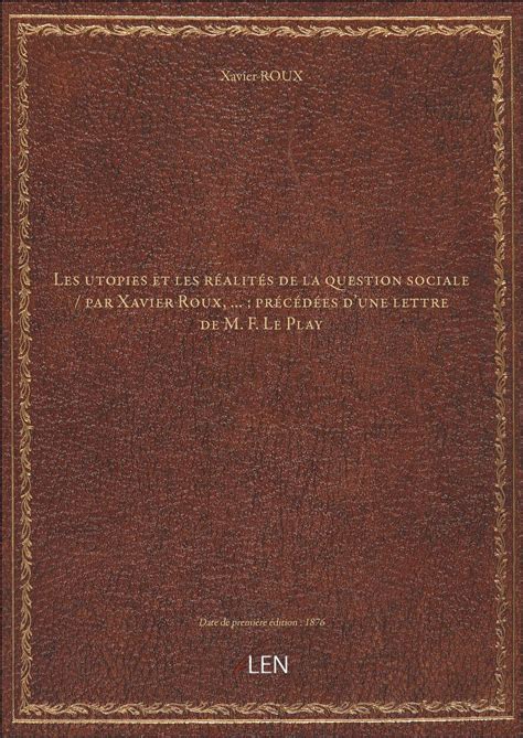 Les Utopies Et Les Réalités De La Question Sociale Par Xavier Roux