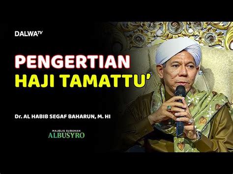 Pengertian Haji Tamattu Panduan Lengkap Untuk Calon Jemaah