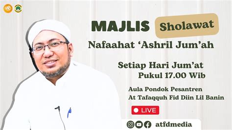 Live Majlis Sholawat Nafahat Ashril Jum Ah Di Ponpes At Tafaqquh