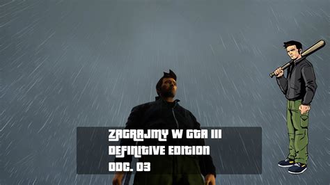 Zagrajmy W GTA III The Definitive Edition Odc 03 YouTube