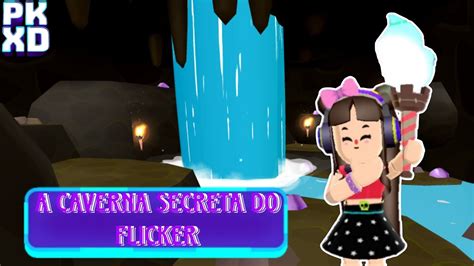 PK XD A Caverna Secreta Do Flicker YouTube