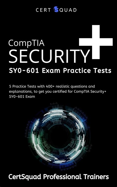 CompTIA Security SY0 601 Exam Practice Tests 5 Practice Tests With