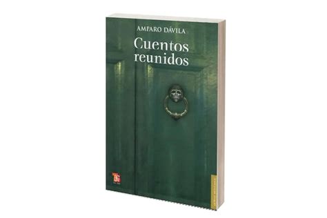 Reseña Cuentos reunidos de Amparo Dávila LA NACION