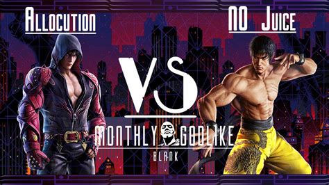 Monthly Godlike Blank Tekken 7 Allocution Jin Vs NO Juice Law