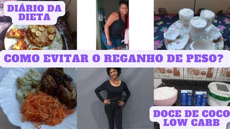 Diário da dieta 23kg EVITANDO O REGANHO DE PESO DOCE DE COCO LOW