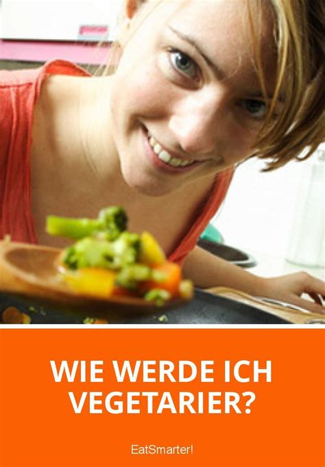 Wie Werde Ich Vegetarier Ern Hrung Gesunde Ern Hrung Tipps Vegetarier