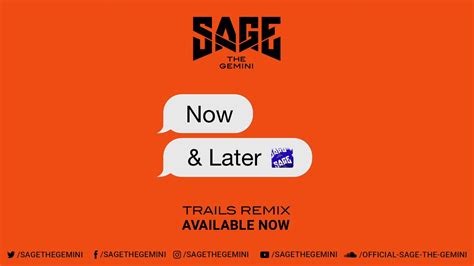 Sage The Gemini Now And Later Trails Remix Youtube Music