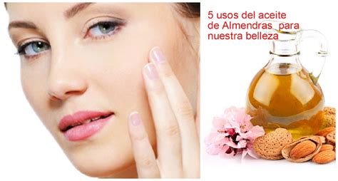 Beneficios Del Aceite De Almendras En La Belleza Belleza