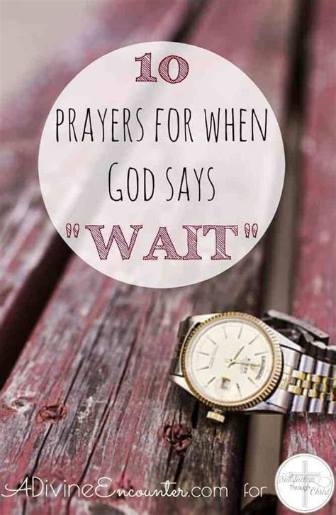 10 Prayers From The Bible While Im Waiting On God A Divine Encounter Waiting On God