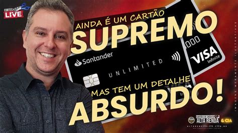 ANÁLISE COMPLETA DOS CARTÕES SANTANDER UNLIMITED VISA INFINITE E