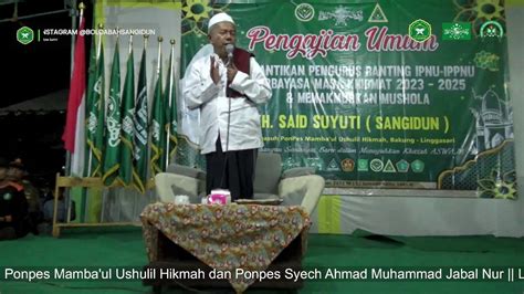 PENGAJIAN DAN SHOLAWATAN BERSAMA ABAH SANGIDUN DAN IPNU IPPNU PURBAYASA