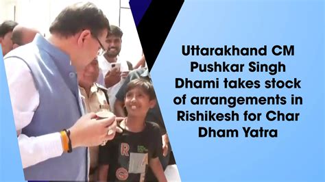 Uttarakhand Cm Pushkar Singh Dhami Takes Stock Of Arrangements In