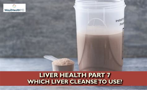 Liver Health Choose Your Cleanse Way Healthmd