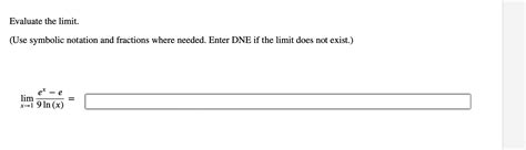 Solved Evaluate The Limit Use Symbolic Notation And