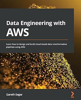 Data Engineering With AWS Learn How To Design And Build Cloud Based