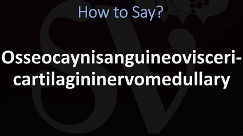 How to Pronounce Osseocaynisanguineoviscericartilagininervomedullary? | The Hardest Word to Say ...