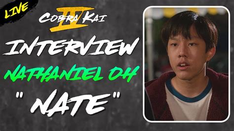 Cobra Kai Season 4 Interview Nate Oh Youtube