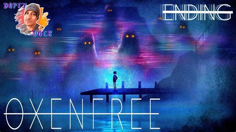 Is Leave Possible OXENFREE Ending YouTube