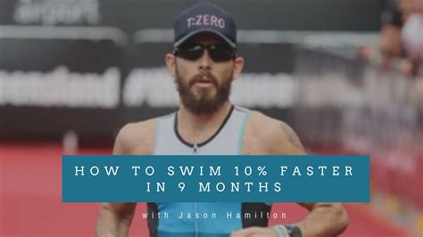 How To Swim 10 Faster In 9 Months With Jason Hamilton Effortless