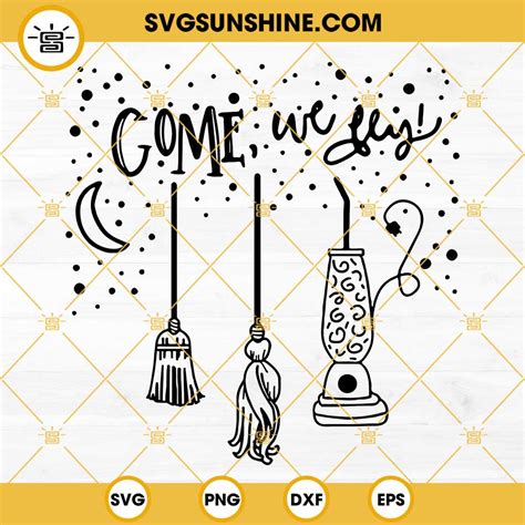 Come We Fly Hocus Pocus SVG Halloween SVG Hocus Pocus SVG