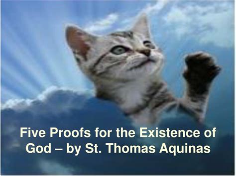 Ppt Five Proofs For The Existence Of God By St Thomas Aquinas