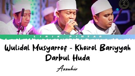 Azzahir Wulidal Musyarrof Khoirol Bariyyah Darbul Huda Lirik