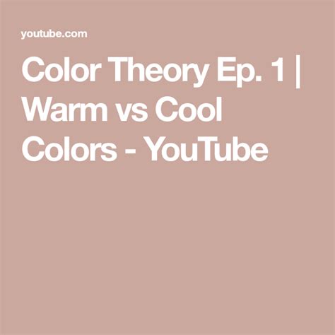 Color Theory Ep 1 Warm Vs Cool Colors Youtube Warm Vs Cool