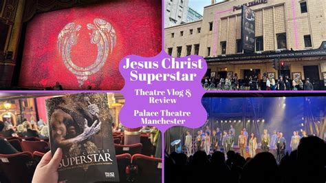 Jesus Christ Superstar Palace Theatre Manchester Theatre Vlog