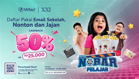 Promo Nobar Pelajar Whiz Dan XXI Dapat Cashback 50 Whiz