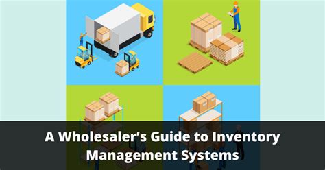 A Wholesalers Guide To Inventory Management Systems Inventory