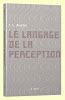 Repérage Le langage de la perception John Langshaw Austin Vrin