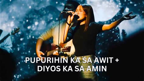 Pupurihin Ka sa Awit + Diyos Ka sa Amin | Live Worship led by His Life ...