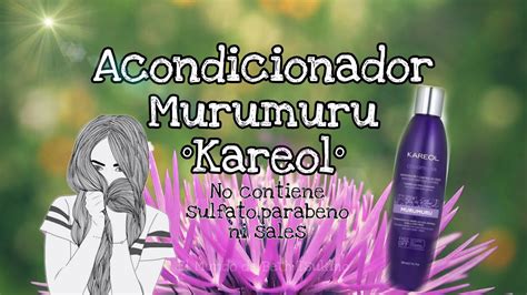 Acondicionador Murumuru De Kareol Sin Sulfatos Parabenos Y Sales