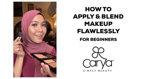 HOW TO APPLY BLEND YOUR MAKEUP FLAWLESSLY FOR BEGINNERS CARYA