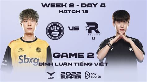 25062022 Lsb Vs Kt Ván 2 Bình Luận Tiếng Việt Lck Mùa Hè 2022