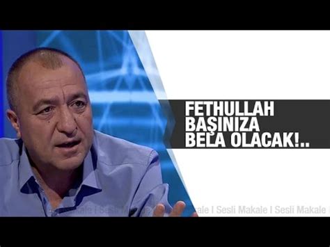 Mehmet Tezkan FETHULLAH BAŞINIZA BELA OLACAK YouTube