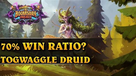 70 Win Ratio Togwaggle Druid Hearthstone Decks Std The Boomsday Project Youtube