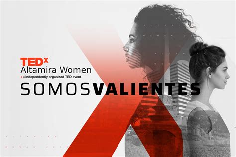 TEDx Altamira Women Presenta El Evento Somos Valientes